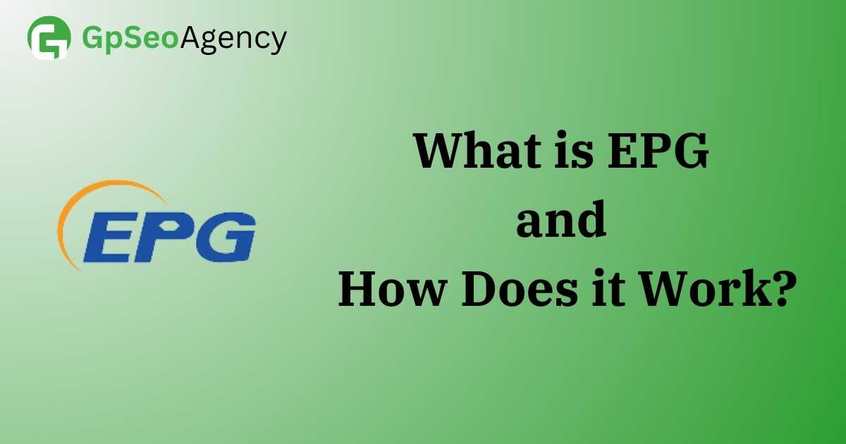What is EPG and How Does it Work?